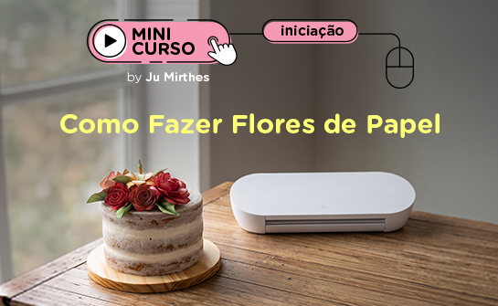 Mini Curso Como Fazer Flores de Papel
